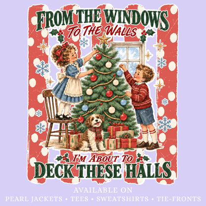 Deck These Halls | Pick Your Garment