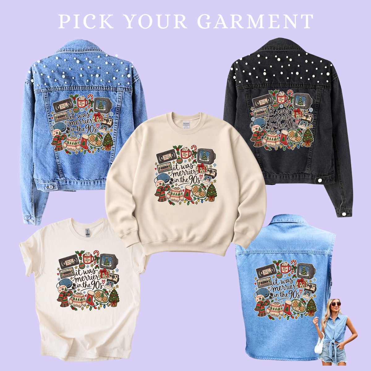 Merrier in the 90s | Pick Your Garment